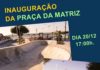 Inauguração da Praça da Matriz, nessa 6a.feira, 20, reflete a sintonia do atual governo com a população, em SALINAS DA MARGARIDA
