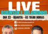 Prefeito de Cruz das Almas, Orlandinho e Deputado Estadual Robinson Almeida, em live, às 19h tvsaj.com.br