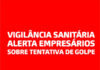 SAJ: Vigilância Sanitária alerta empresários sobre tentativa de golpe