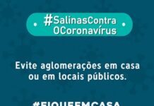 Evitar aglomerações em casa ou em locais públicos é mais uma campanha, no combate à Covid-19, da Secretaria de Saúde de Salinas da Margarida
