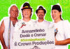“Armandinho Dodô e Osmar-Irmãos Macedo” passa a integrar o leque de opções da Crown Produções