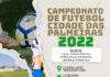 SAJ: Prefeitura convida a população para campeonato de futebol Cidade das Palmeiras 2022