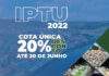 IPTU 2022: MUNIZ FERREIRA MANTÉM 20% DESCONTO PARA COTA ÚNICA