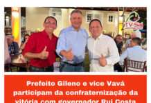 Prefeito Gileno e vice Vavá participam da confraternização da vitória com governador Rui Costa