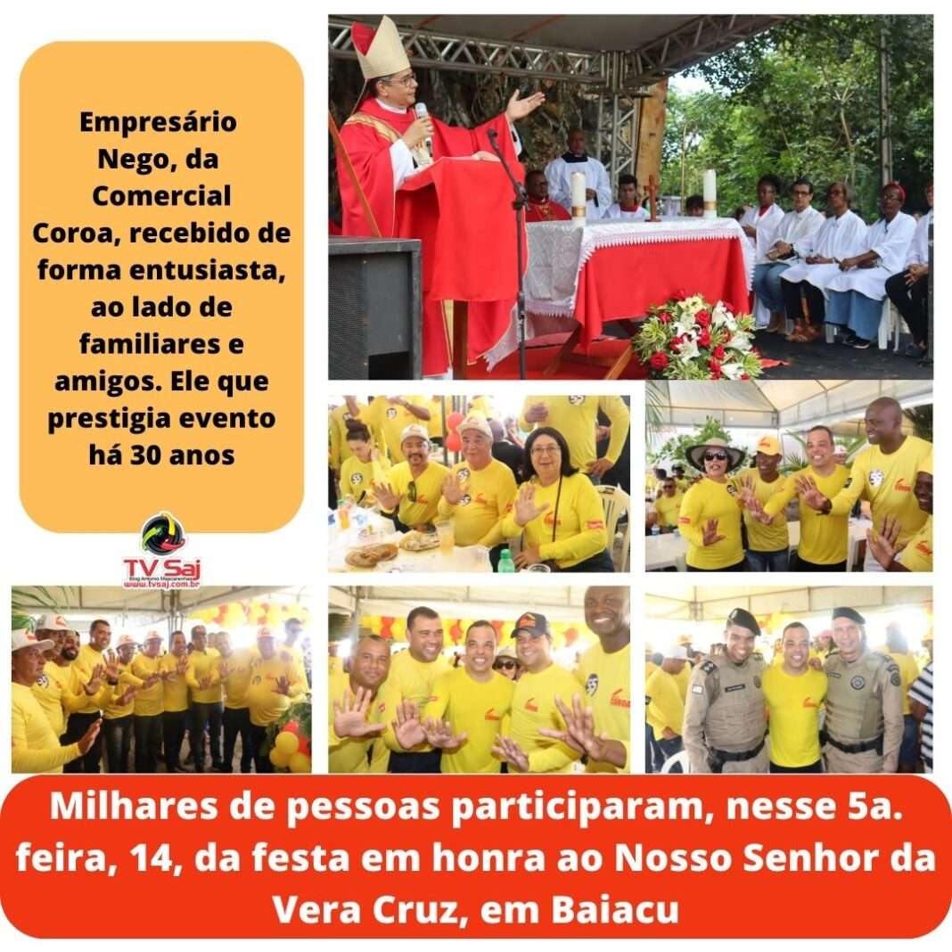 Milhares de pessoas participaram, nesse 5a. feira, 14, da festa em honra ao Nosso Senhor da Vera Cruz, em Baiacu (1)