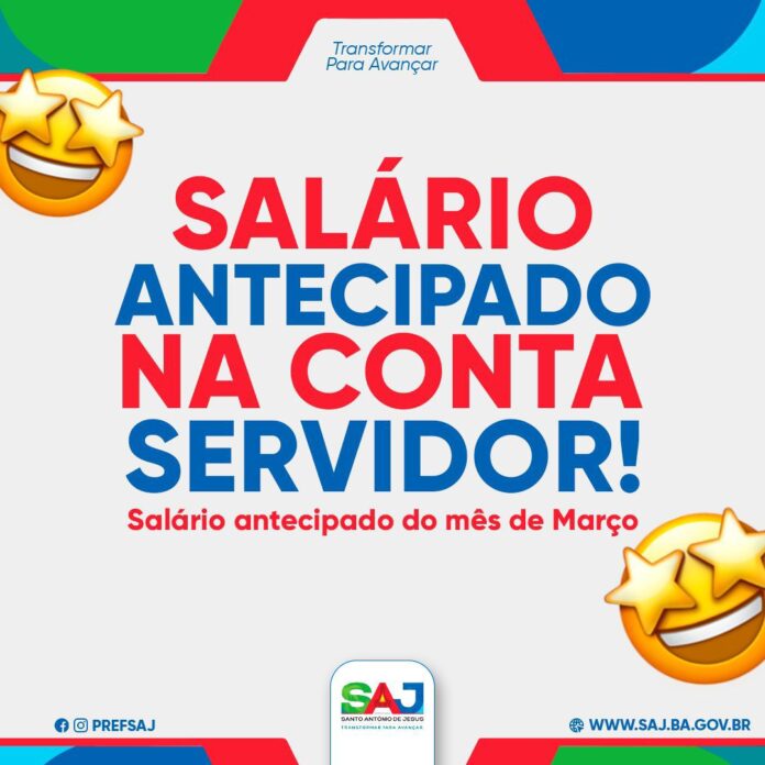 Prefeitura de Santo Antônio de Jesus antecipou pagamento de salário dos servidores – Prefeitura de Santo Antônio de Jesus - BA