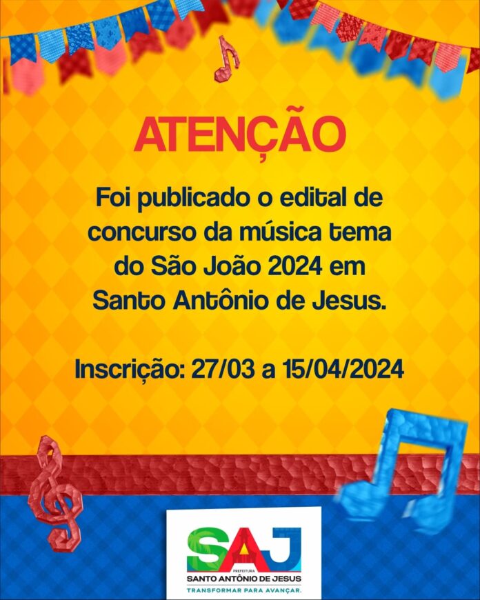 Prefeitura de Santo Antônio de Jesus lançou edital de concurso cultural para a escolha da música do São João – Prefeitura de Santo Antônio de Jesus - BA