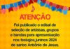Prefeitura lançou edital para seleção de artistas, grupos e bandas musicais para apresentação nos festejos juninos – Prefeitura de Santo Antônio de Jesus – BA Prefeitura lançou edital para seleção de artistas, grupos e bandas musicais para apresentação nos festejos juninos – Prefeitura de Santo Antônio de Jesus - BA