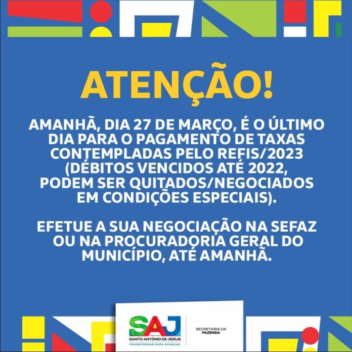 SAJ: Prefeitura informa a toda a população acerca do prazo de encerramento para quitação/negociação do REFIS/2023 – Prefeitura de Santo Antônio de Jesus - BA