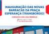 SAJ: Prefeitura realizará inauguração das novas barracas da Praça da Esperança (Transbordo)