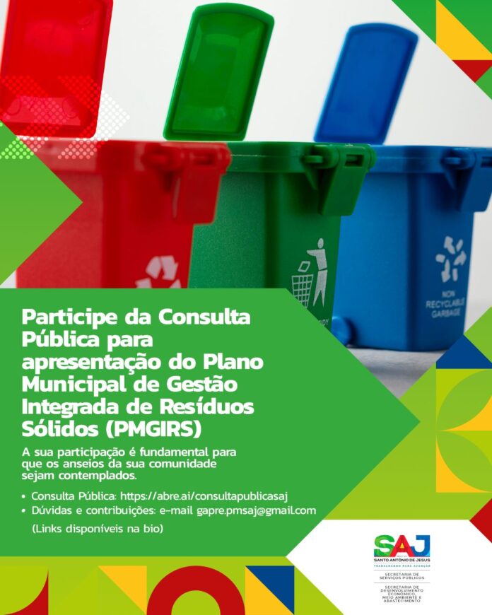 SAJ: Prefeitura informa acerca de Consulta Pública para apresentação do Plano Municipal de Gestão Integrada de Resíduos Sólidos (PMGIRS) – Prefeitura de Santo Antônio de Jesus - BA