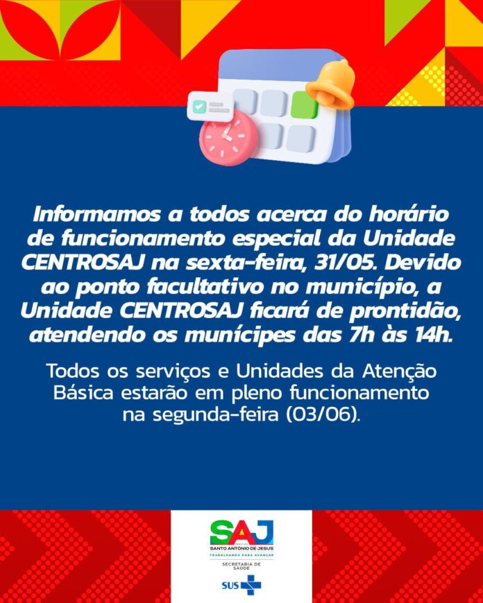 SAJ: Prefeitura informa sobre horário de funcionamento do CENTROSAJ na sexta-feira (31) – Prefeitura de Santo Antônio de Jesus - BA