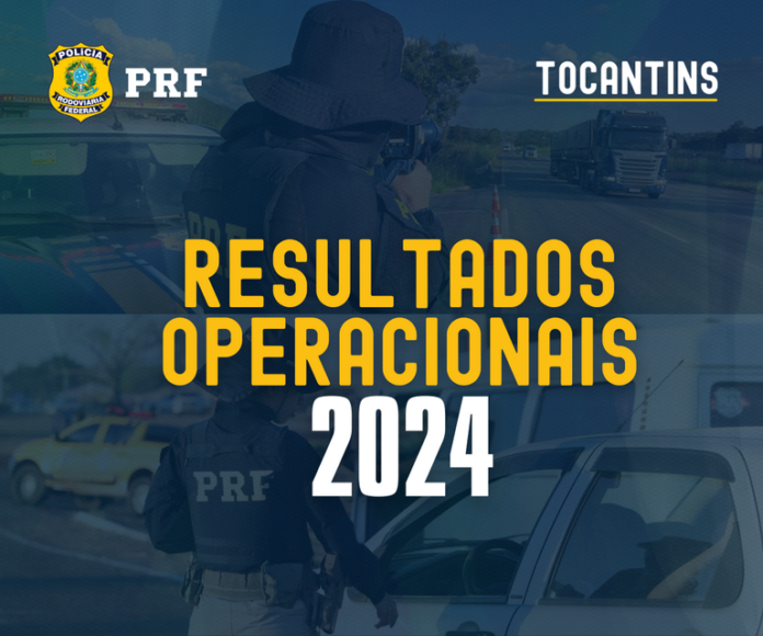 Polícia Rodoviária Federal divulga balanço operacional 2024 no Tocantins