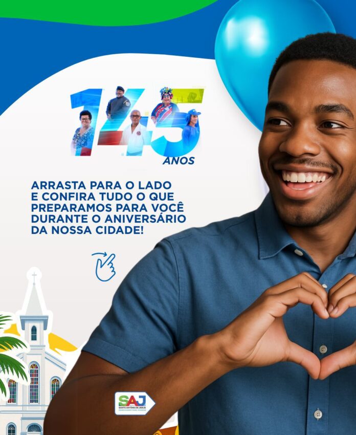 SAJ: Prefeitura preparou novidades para programação em comemoração aos 145 anos de emancipação política de Santo Antônio de Jesus – Prefeitura de Santo Antônio de Jesus - BA