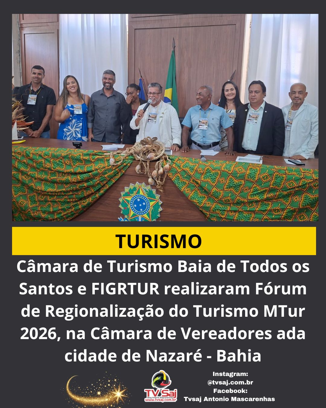 Câmara de Turismo Baia de Todos os Santos e FIGRTUR realizaram Fórum de Regionalização do Turismo MTur 2026, na Câmara de Vereadores ada cidade de Nazaré-BA