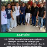 LÉ0 PRATES, deputado federal, pré-candidato à reeleição, recebido, em Aratuípe, por lideranças desse município, Nazaré e S.A. de Jesus, regozija-se de apoios manifestados